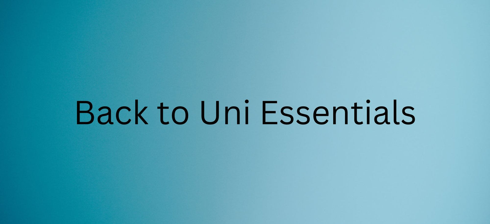 Back to Uni Essentials - Our Best Buys to Start the School Year